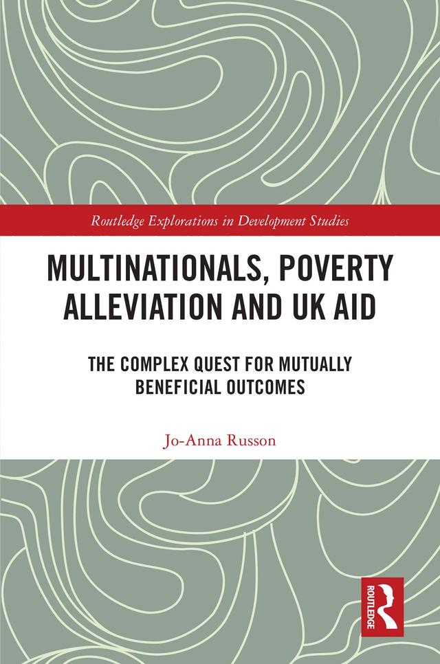 Multinationals, Poverty Alleviation and UK Aid by Jo-Anna Russon