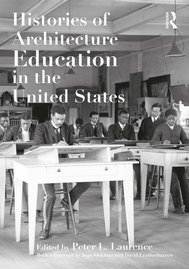 Histories of Architecture Education in the United States by Peter L. Laurence