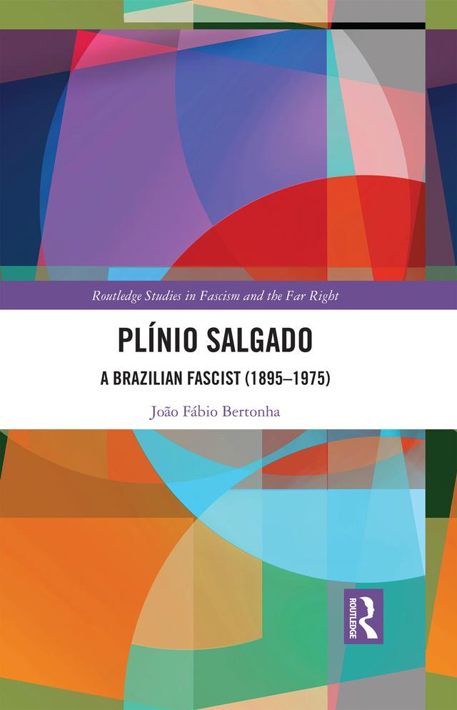 Plínio Salgado by João Fábio Bertonha