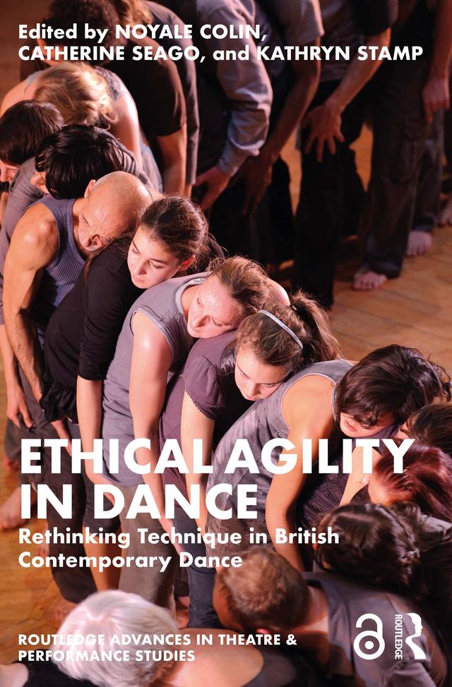 Ethical Agility in Dance by Catherine Seago, Kathryn Stamp, Noyale Colin