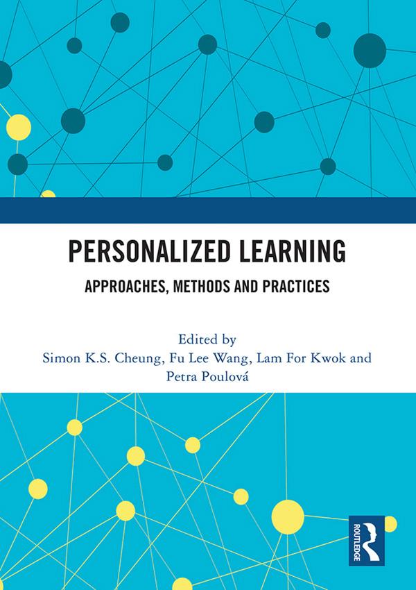 Personalized Learning by Fu Wang, Lam Kwok, Petra Poulová, Simon Cheung