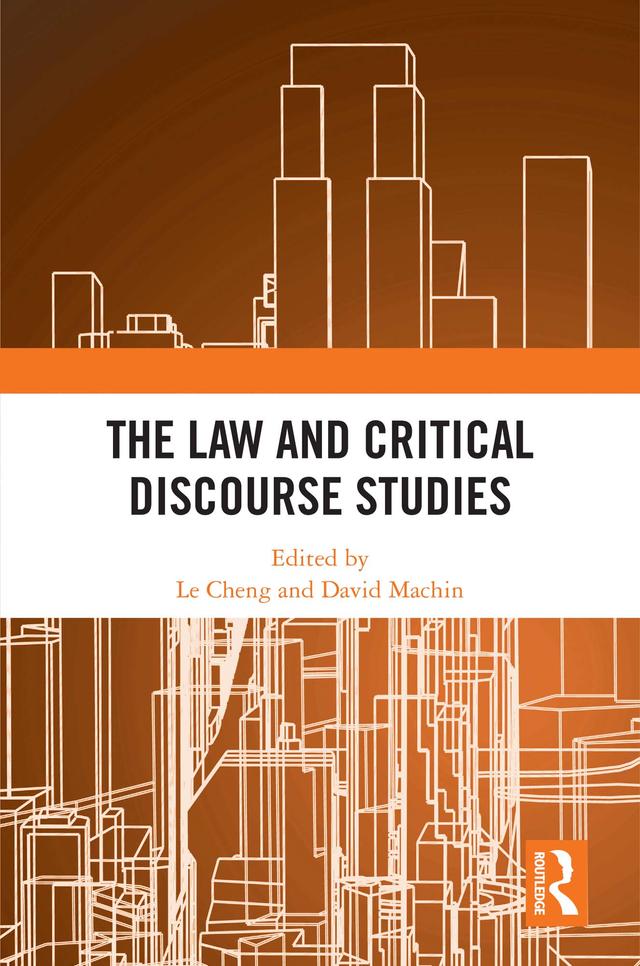 The Law and Critical Discourse Studies by David Machin, Le Cheng