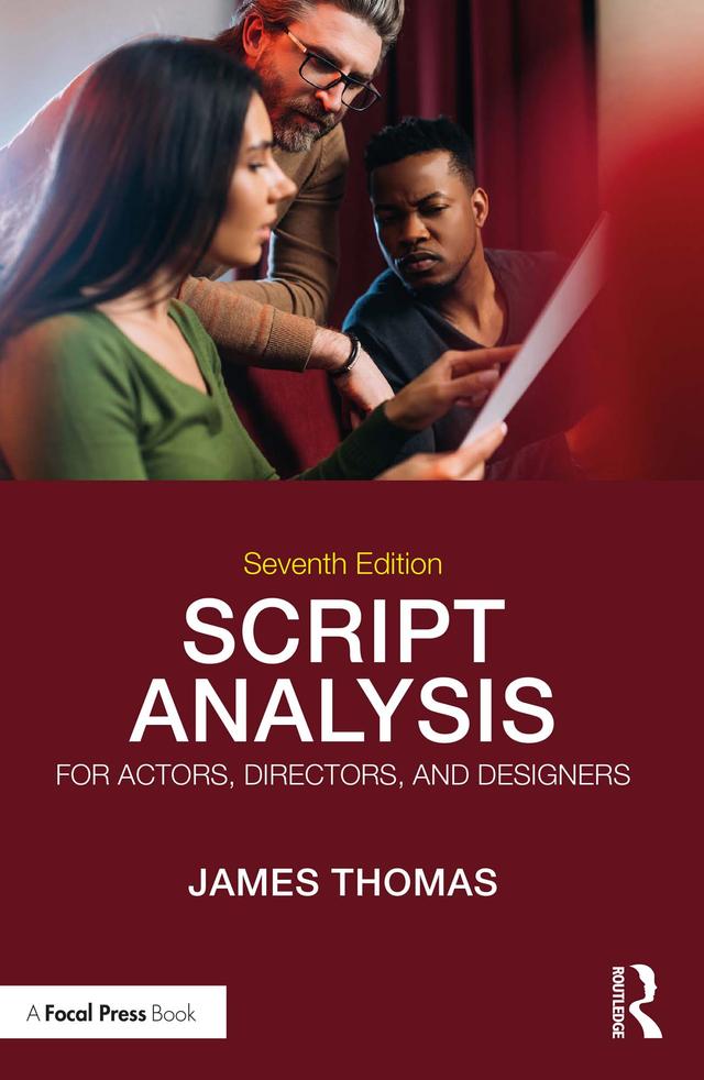 Script Analysis for Actors, Directors, and Designers by James Thomas