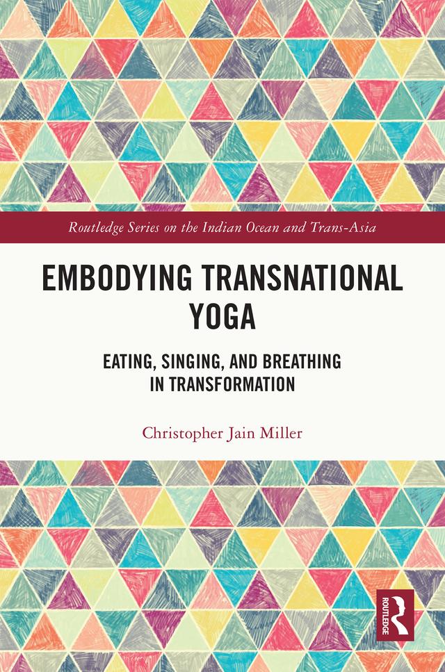 Embodying Transnational Yoga by Christopher Jain Miller