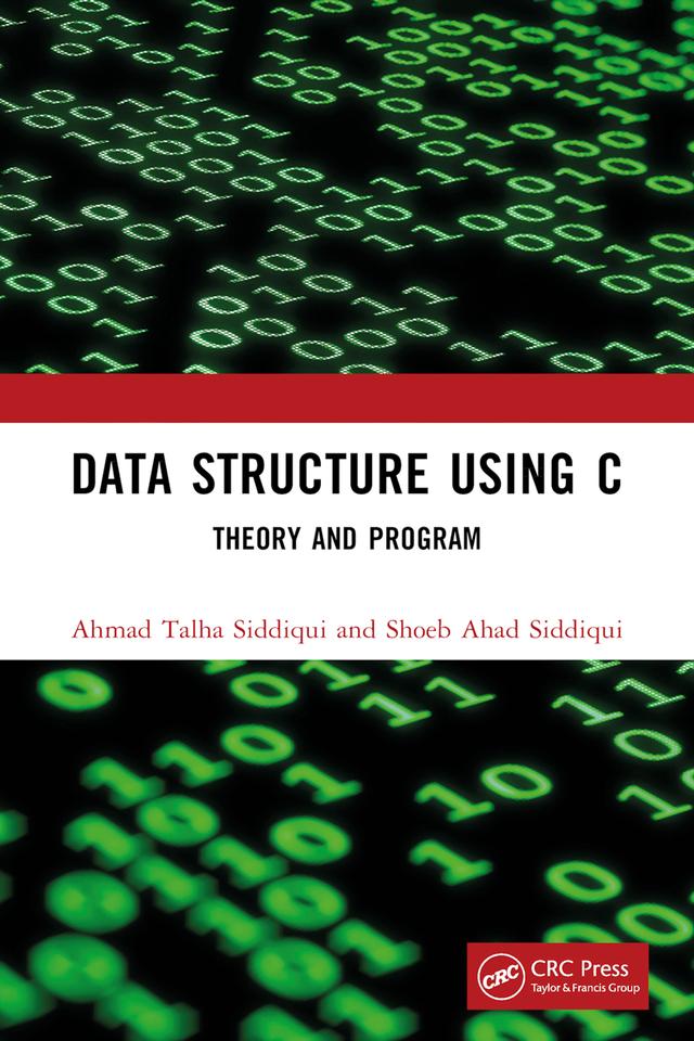 Data Structure Using C by Ahmad Talha Siddiqui, Shoeb Ahad Siddiqui