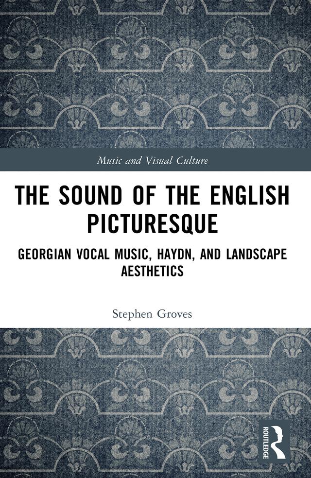 The Sound of the English Picturesque by Stephen Groves