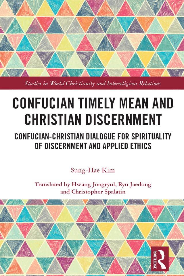 Confucian Timely Mean and Christian Discernment by Sung-Hae Kim