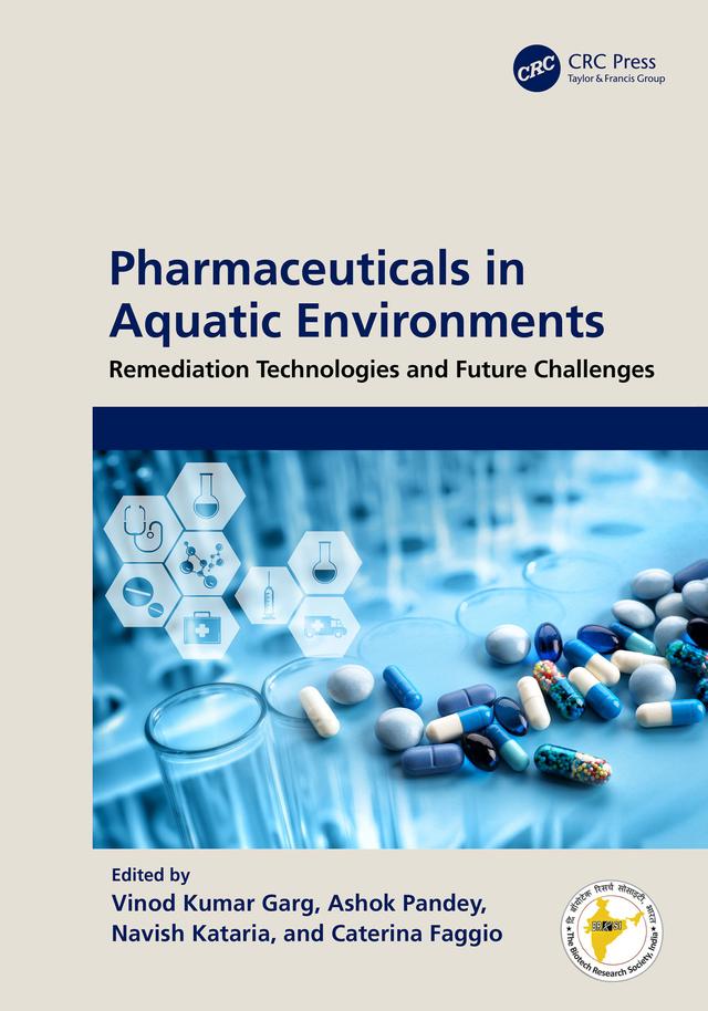 Pharmaceuticals in Aquatic Environments by Ashok Pandey, Caterina Faggio, Navish Kataria, Vinod Kumar Garg