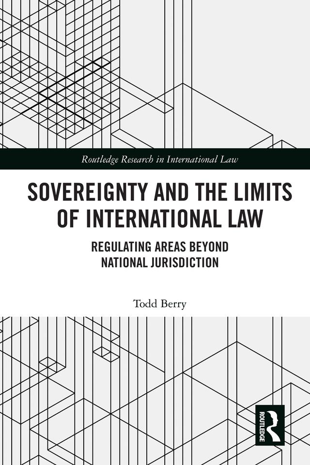 Sovereignty and the Limits of International Law by Todd Berry