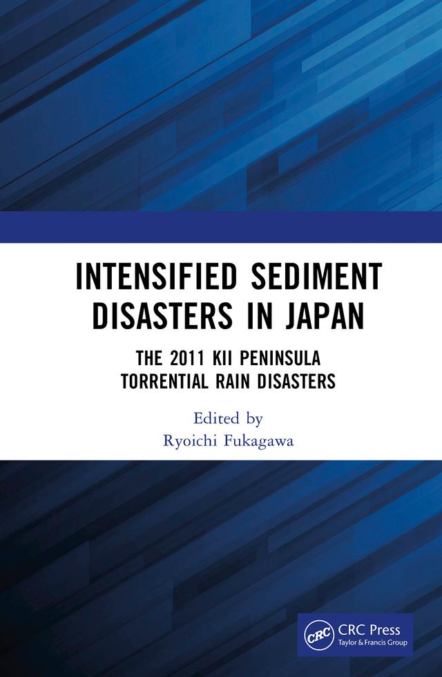Intensified Sediment Disasters in Japan by Ryoichi Fukagawa