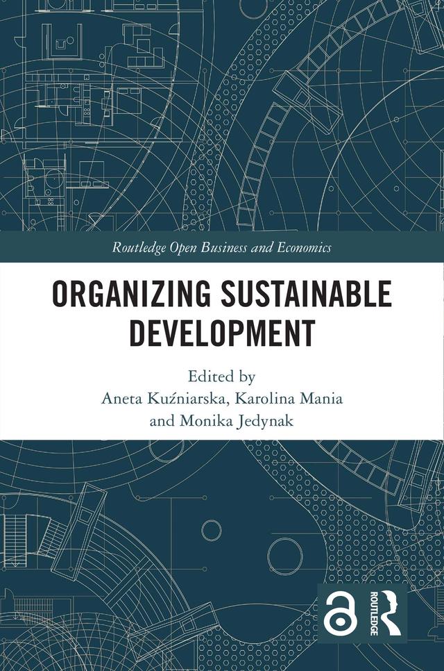 Organizing Sustainable Development by Aneta Kuźniarska, Karolina Mania, Monika Jedynak