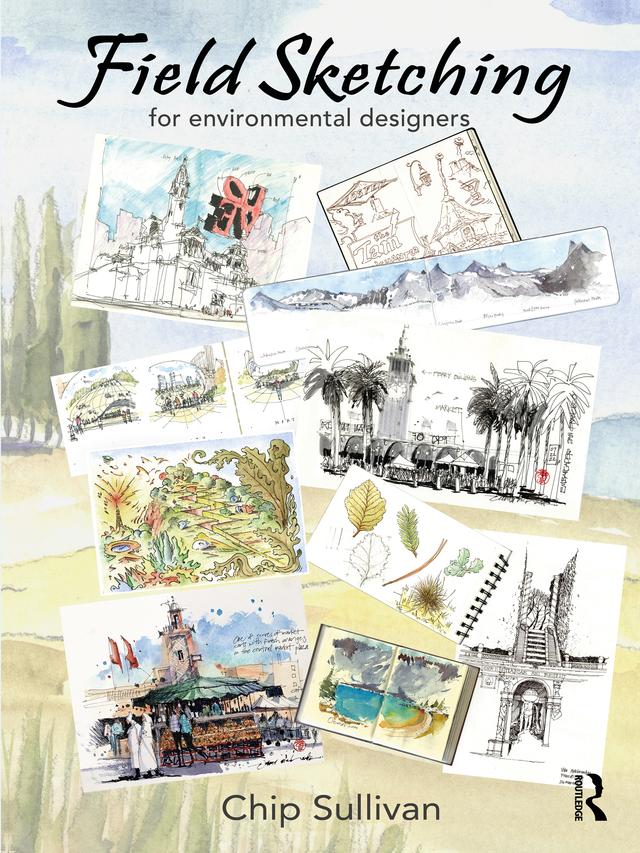 Field Sketching for Environmental Designers by Chip Sullivan