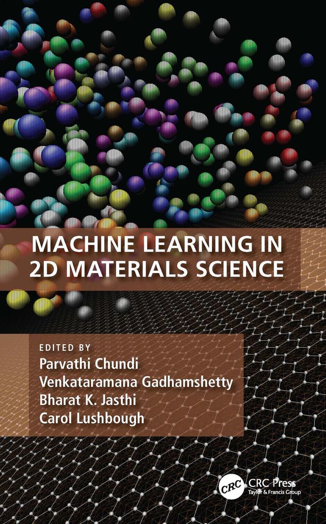 Machine Learning in 2D Materials Science by Bharat K. Jasthi, Carol Lushbough, Parvathi Chundi, Venkataramana Gadhamshetty