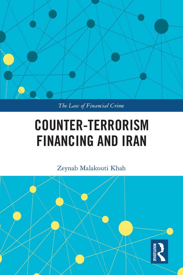 Counter-Terrorism Financing and Iran by Zeynab Malakouti Khah