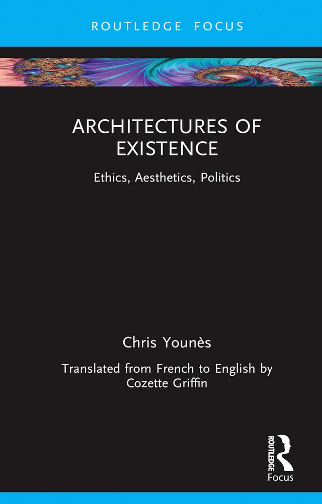 Architectures of Existence by Chris Younès