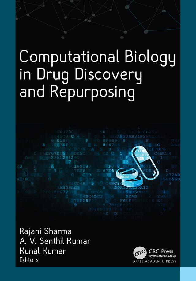 Computational Biology in Drug Discovery and Repurposing by A. V. Senthil Kumar, Kunal Kumar, Rajani Sharma