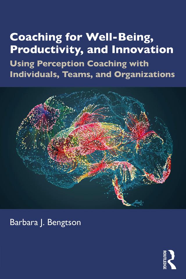 Coaching for Well-Being, Productivity, and Innovation by Barbara J. Bengtson
