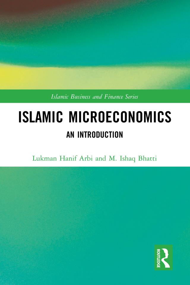 Islamic Microeconomics by Lukman Hanif Arbi, M. Ishaq Bhatti