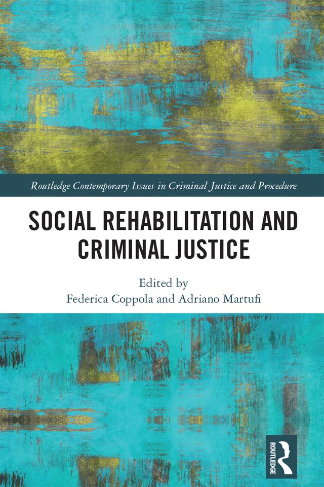 Social Rehabilitation and Criminal Justice by Adriano Martufi, Federica Coppola