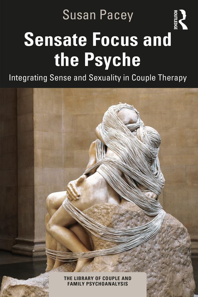 Sensate Focus and the Psyche by Susan Pacey