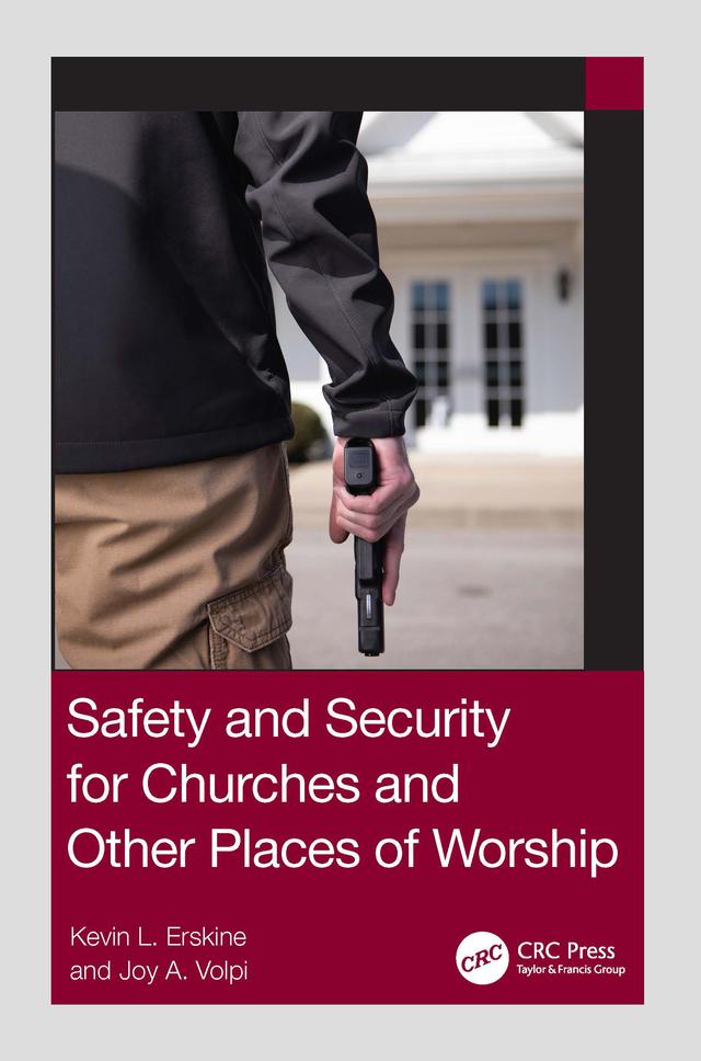 Safety and Security for Churches and Other Places of Worship by Joy A. Volpi, Kevin L. Erskine