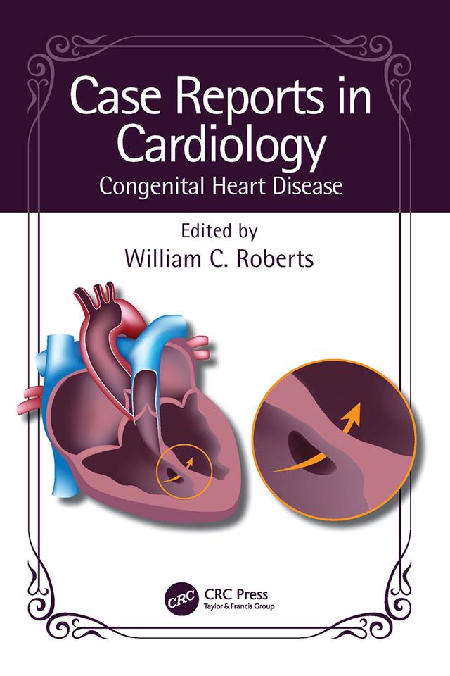 Case Reports in Cardiology by William C. Roberts
