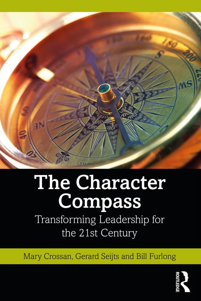 The Character Compass by Bill Furlong, Gerard Seijts, Mary Crossan