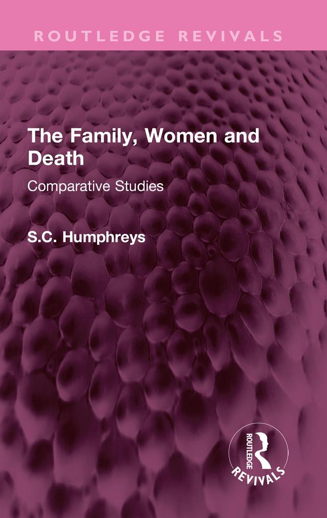 The Family, Women and Death by S.C. Humphreys