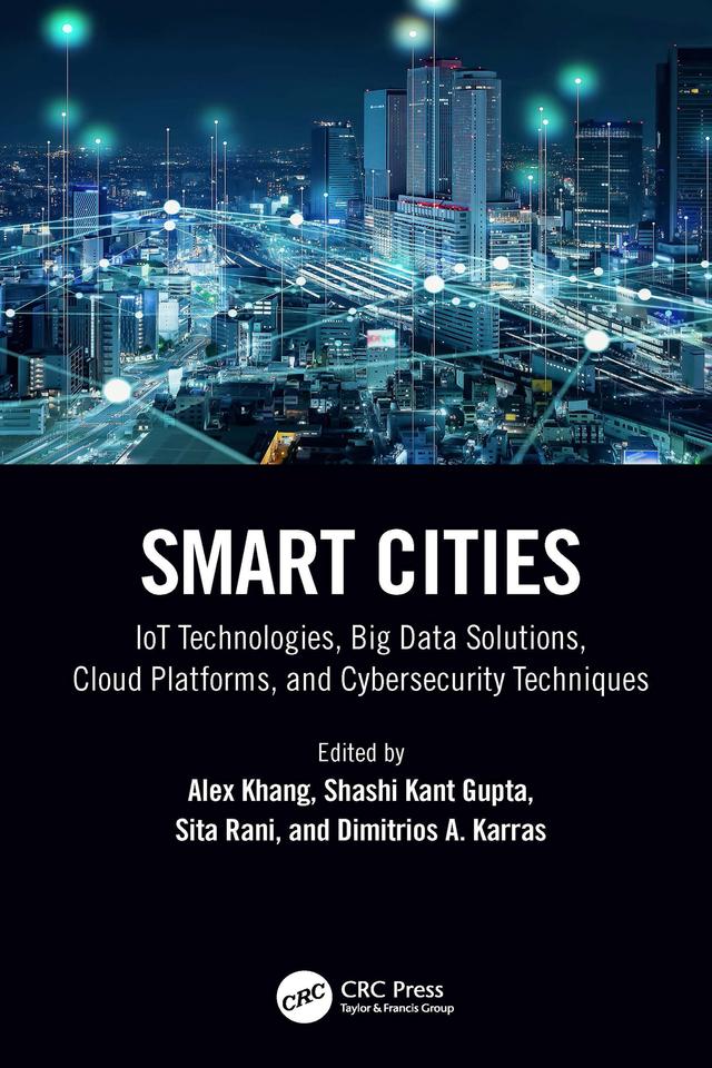 Smart Cities by Alex Khang, Dimitrios A. Karras, Shashi Kant Gupta, Sita Rani
