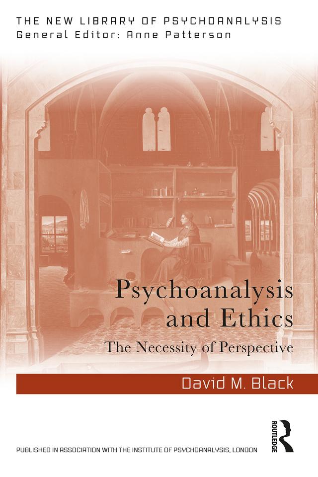 Psychoanalysis and Ethics by David M. Black