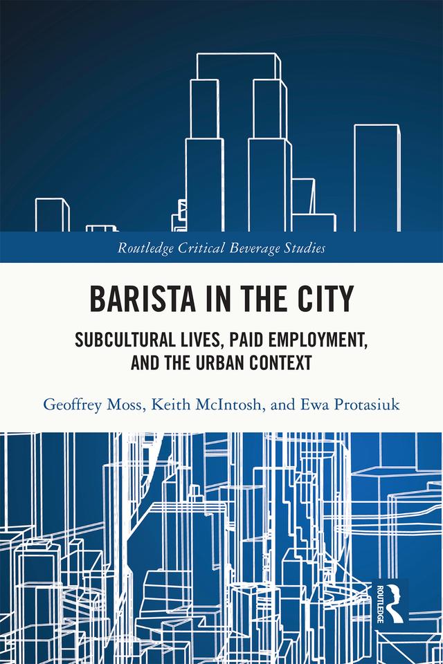 Barista in the City by Ewa Protasiuk, Geoffrey Moss, Keith McIntosh