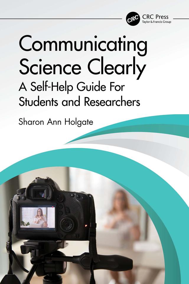 Communicating Science Clearly by Sharon Ann Holgate
