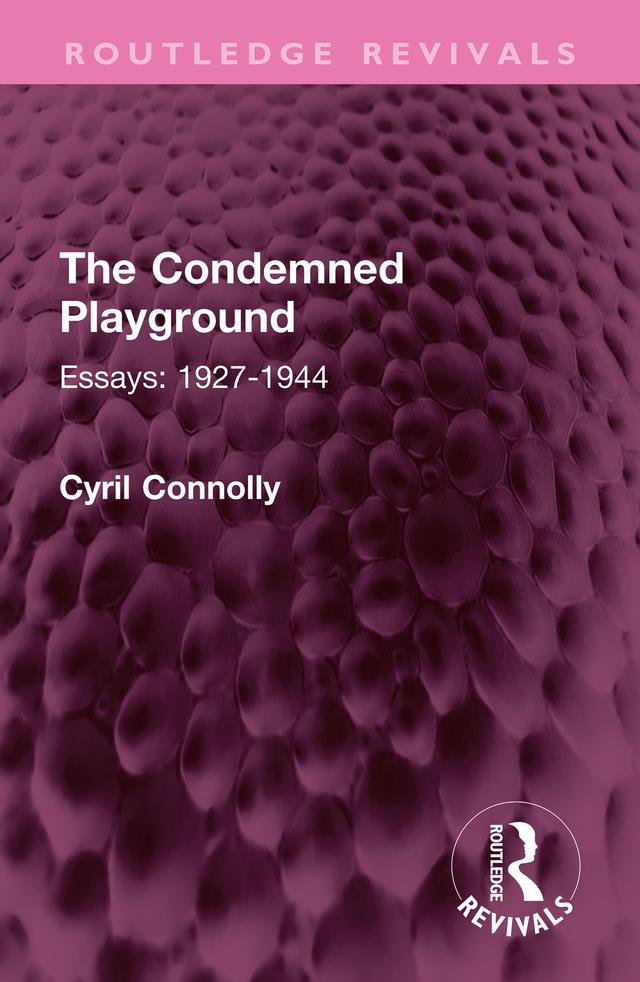 The Condemned Playground by Cyril Connolly