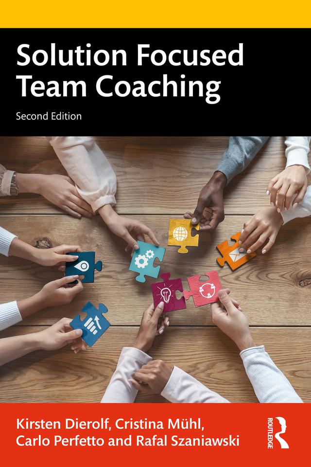Solution Focused Team Coaching by Carlo Perfetto, Cristina Mühl, Kirsten Dierolf, Rafal Szaniawski