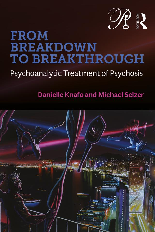 From Breakdown to Breakthrough by Danielle Knafo, Michael Selzer