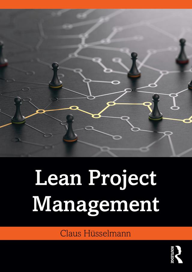 Lean Project Management by Claus Hüsselmann