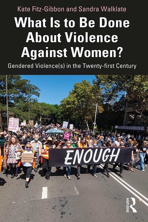 What Is to Be Done About Violence Against Women? by Kate Fitz-Gibbon, Sandra Walklate