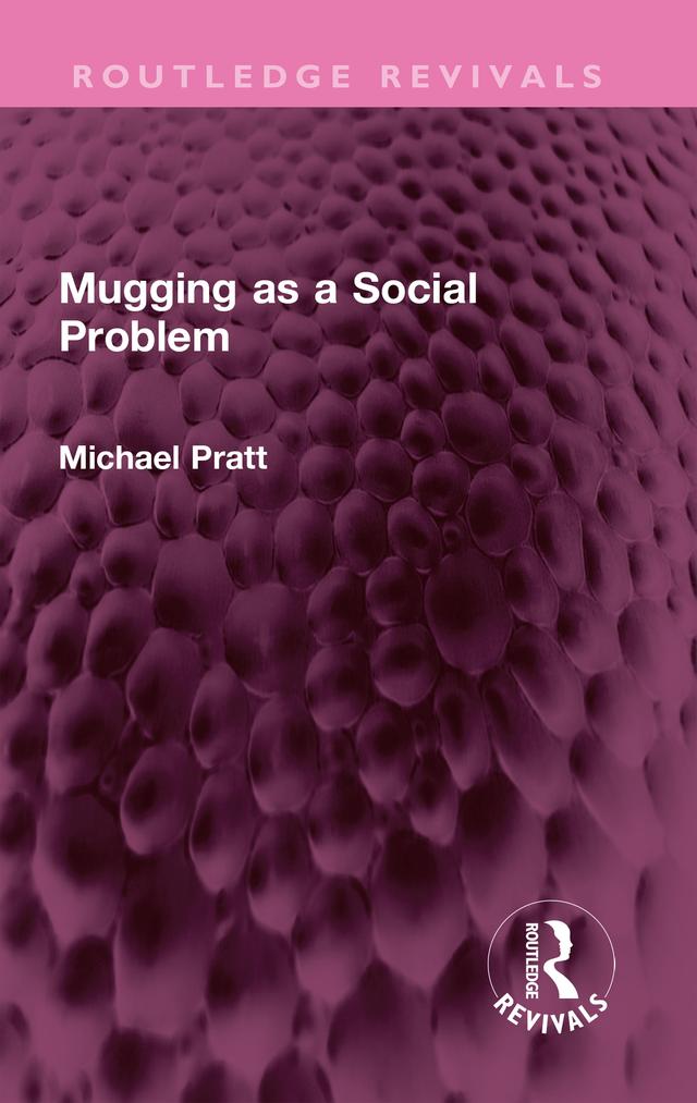 Mugging as a Social Problem by Michael Pratt