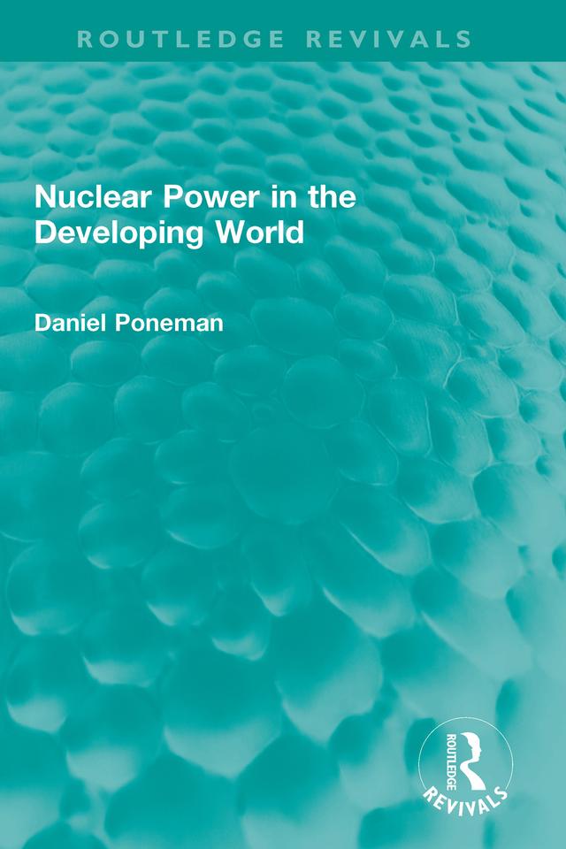 Nuclear Power in the Developing World by Daniel Poneman