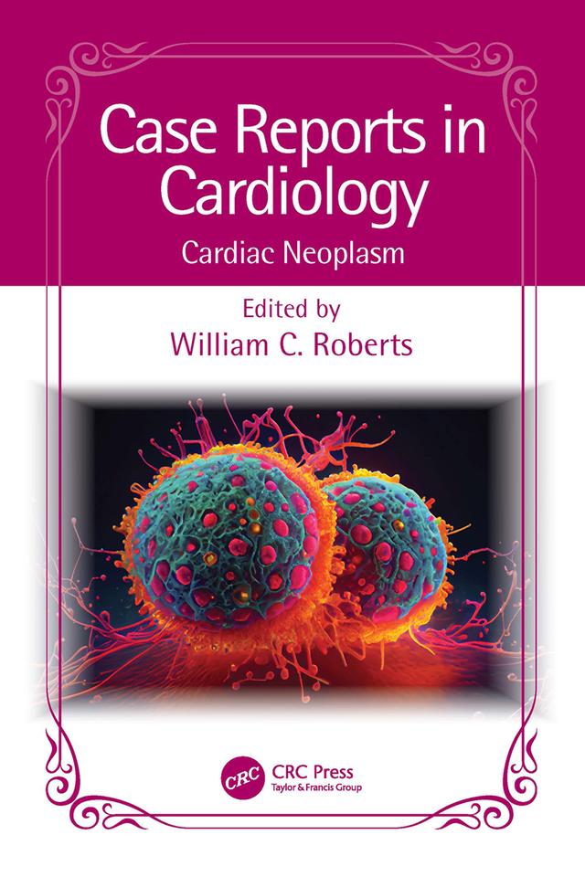 Case Reports in Cardiology by William C. Roberts