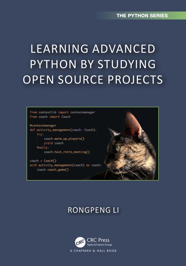 Learning Advanced Python by Studying Open Source Projects by Rongpeng Li