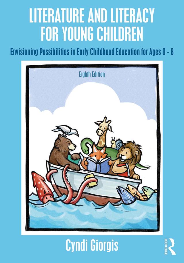 Literature and Literacy for Young Children by Cyndi Giorgis