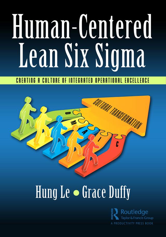 Human-Centered Lean Six Sigma by Grace Duffy, Hung Le