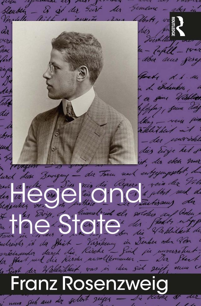 Hegel and the State by Franz Rosenzweig, Josiah Simon, Jules Simon