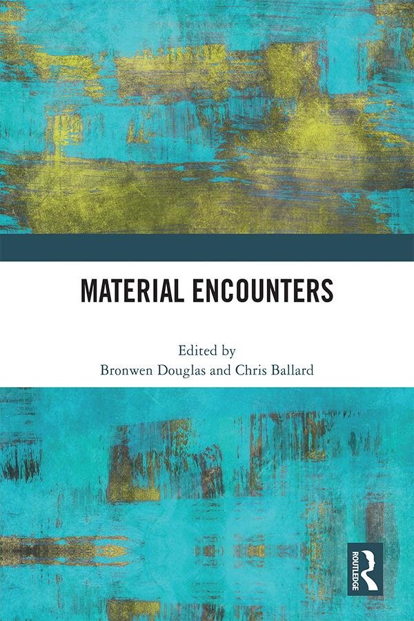 Material Encounters by Bronwen Douglas, Chris Ballard