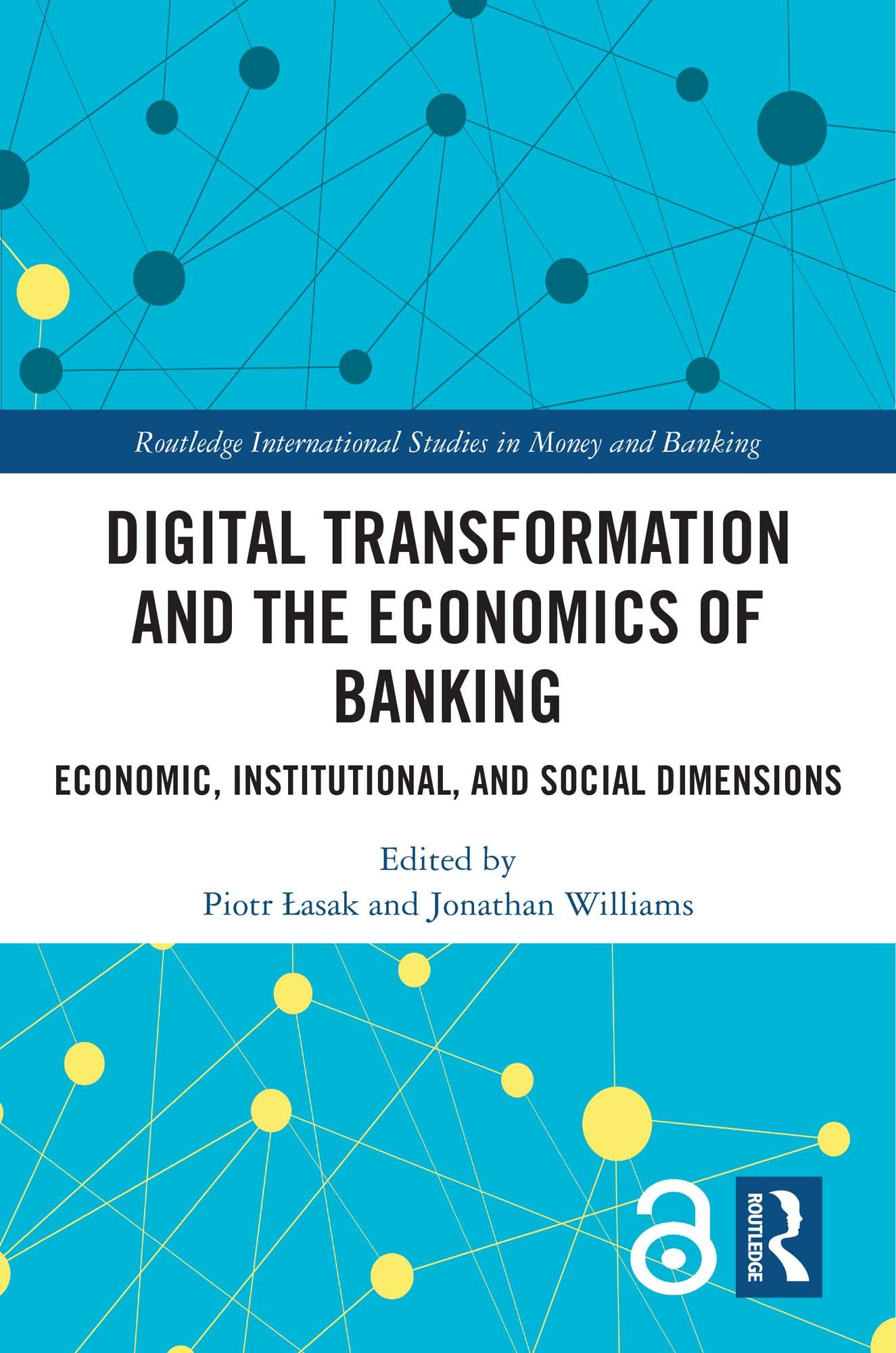 Digital Transformation and the Economics of Banking