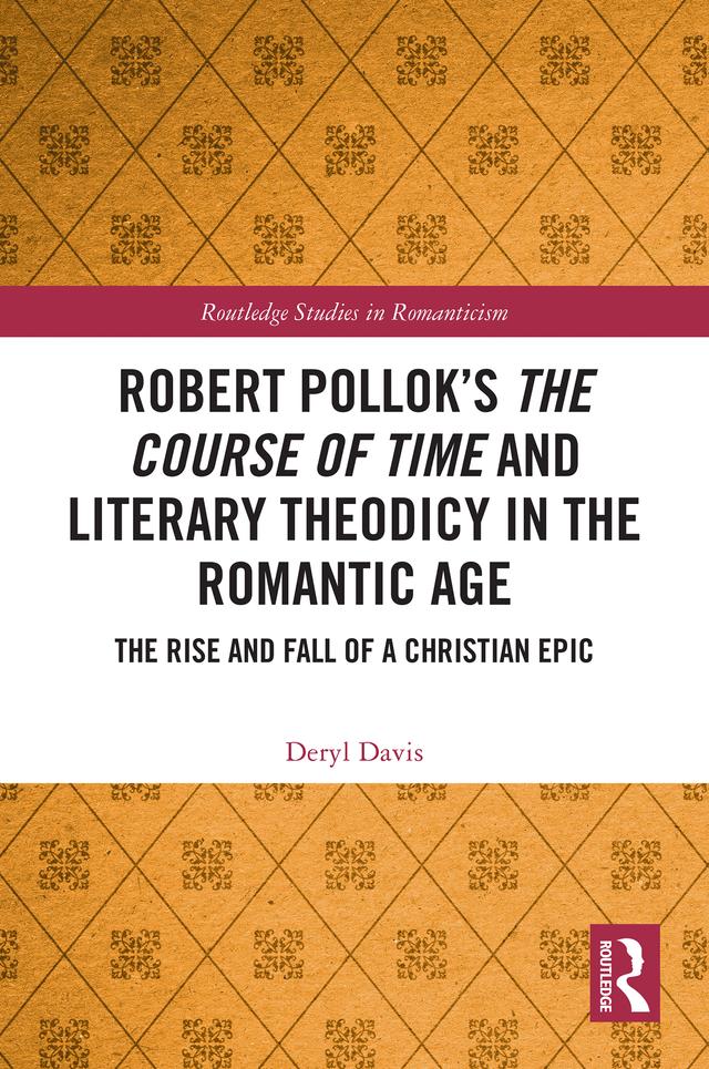 Robert Pollok’s The Course of Time and Literary Theodicy in the Romantic Age by Deryl Davis