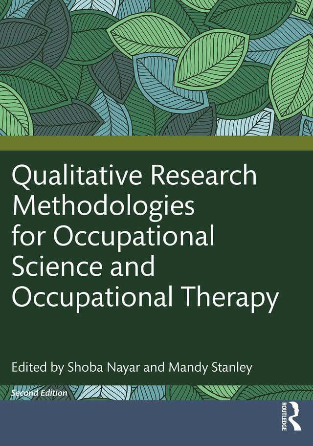 Qualitative Research Methodologies for Occupational Science and Occupational Therapy by Mandy Stanley, Shoba Nayar