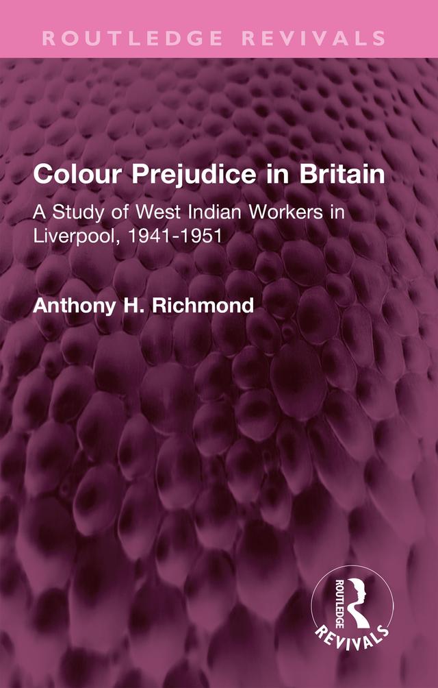 Colour Prejudice in Britain by Anthony H. Richmond