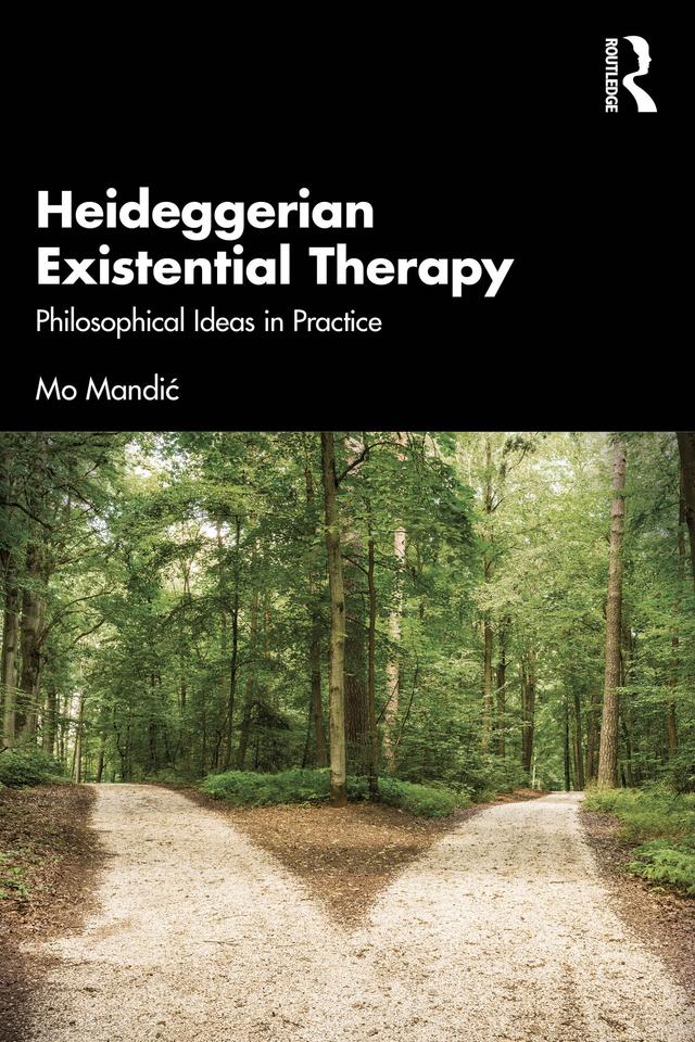 Heideggerian Existential Therapy by Mo Mandić